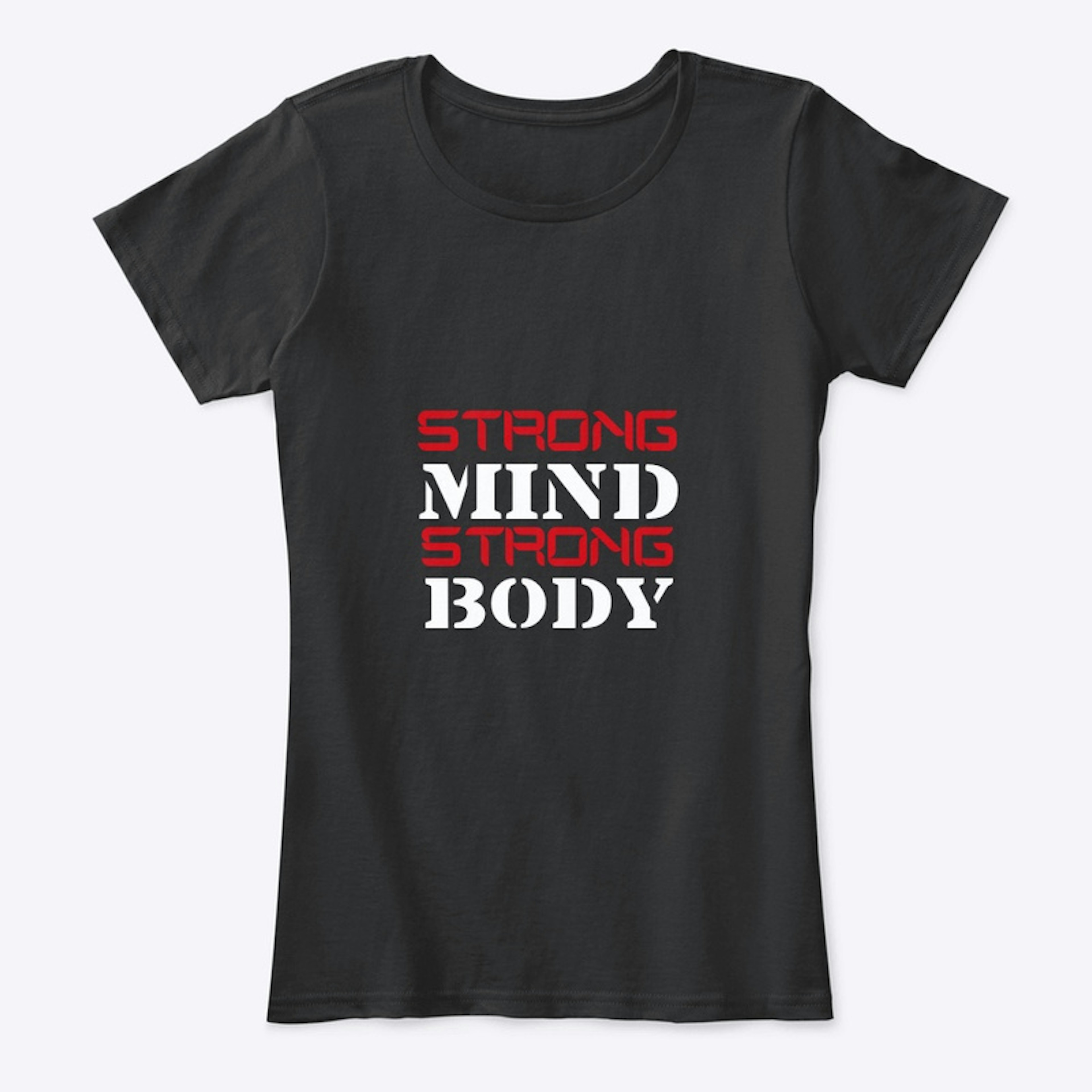 Strong Mind Strong Body T-shirt